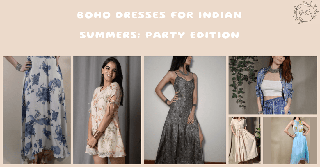 Boho Dresses for Indian Summers: Party Edition - boandcostore.com